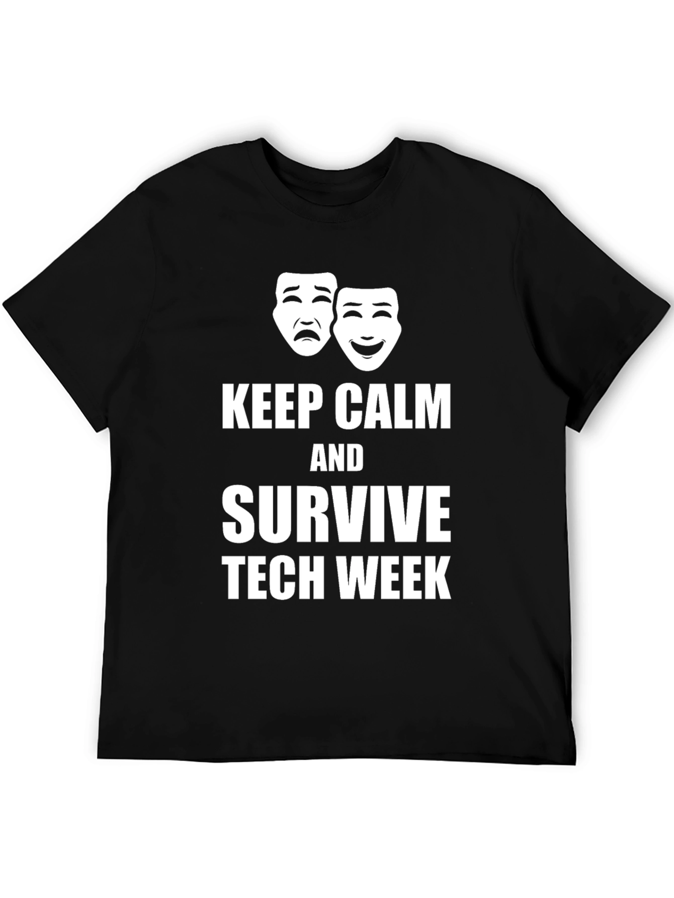 Keep Calm & Survive Tech Week Graphic T-Shirt