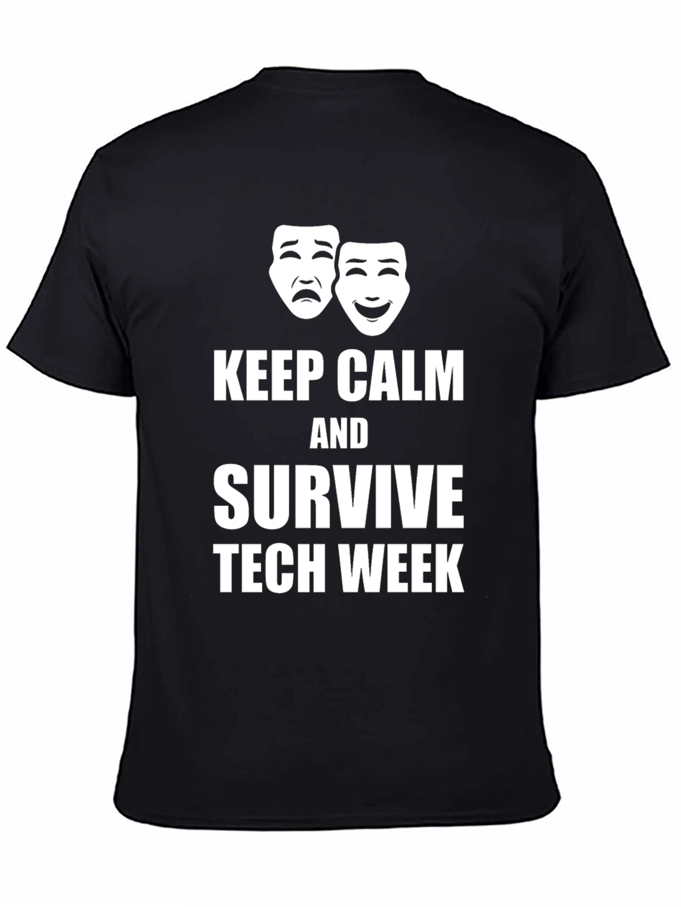 Keep Calm & Survive Tech Week Graphic T-Shirt
