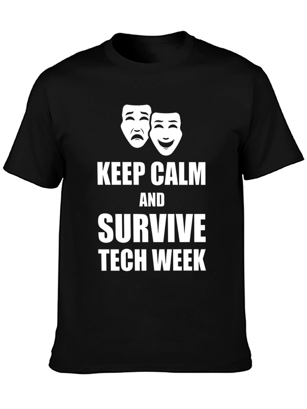 Keep Calm & Survive Tech Week Graphic T-Shirt