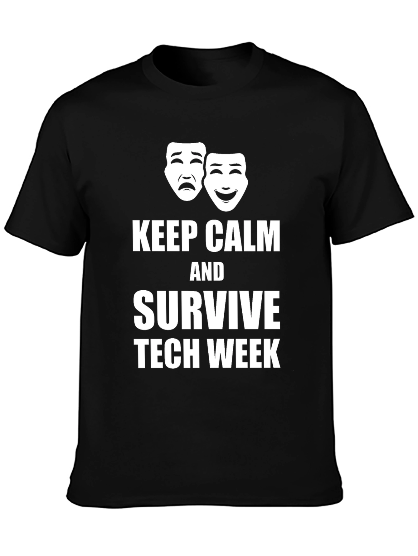 Keep Calm & Survive Tech Week Graphic T-Shirt