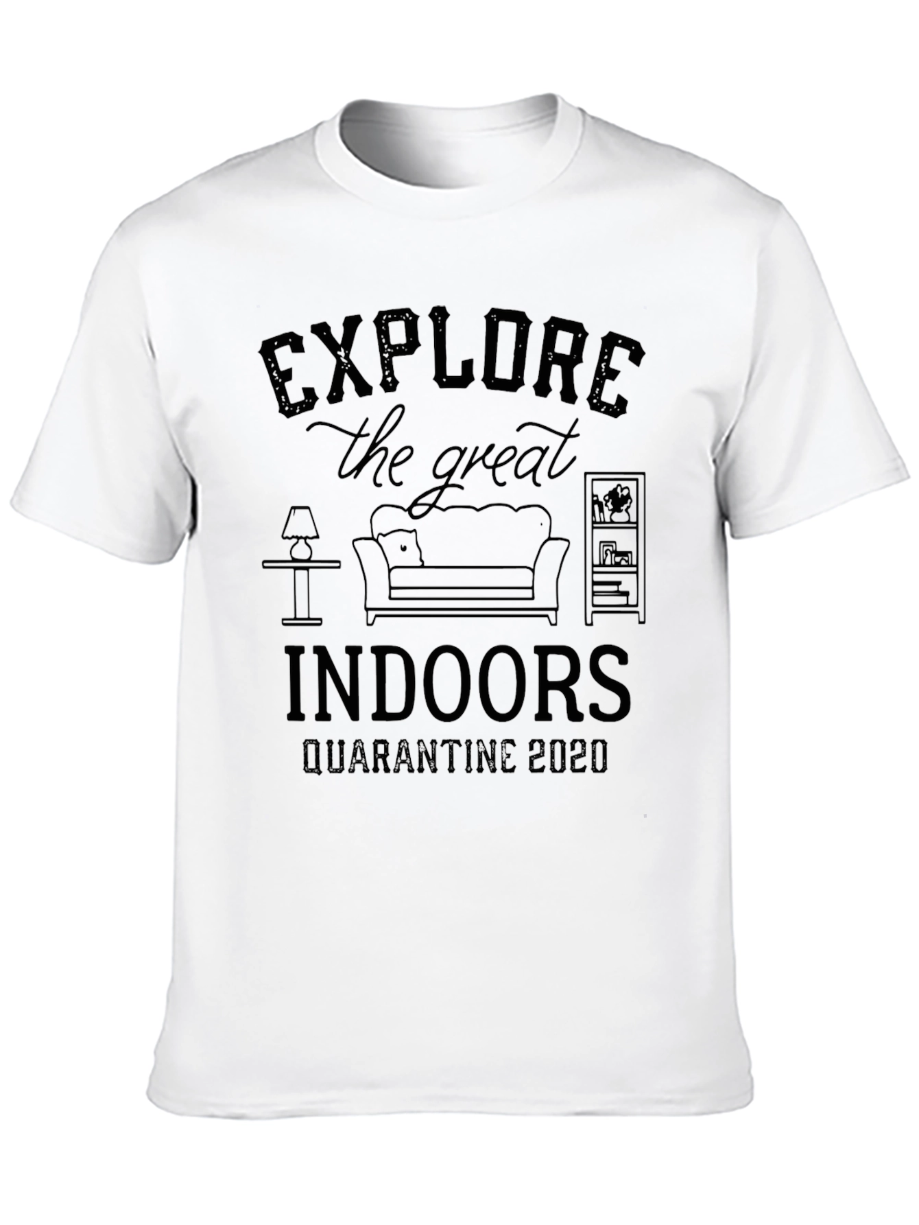 Explore the Great Indoors Quarantine 2020 T-Shirt