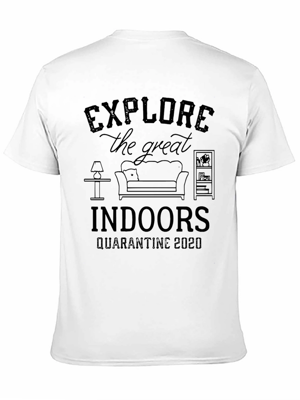 Explore the Great Indoors Quarantine 2020 T-Shirt