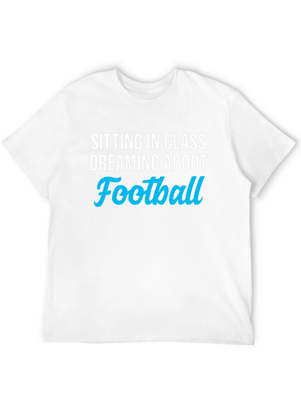 Football Dream T-Shirt - Class is Boring!