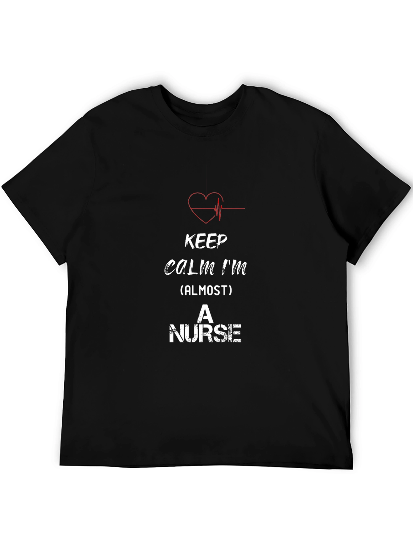 Keep Calm Almost A Nurse T-Shirt