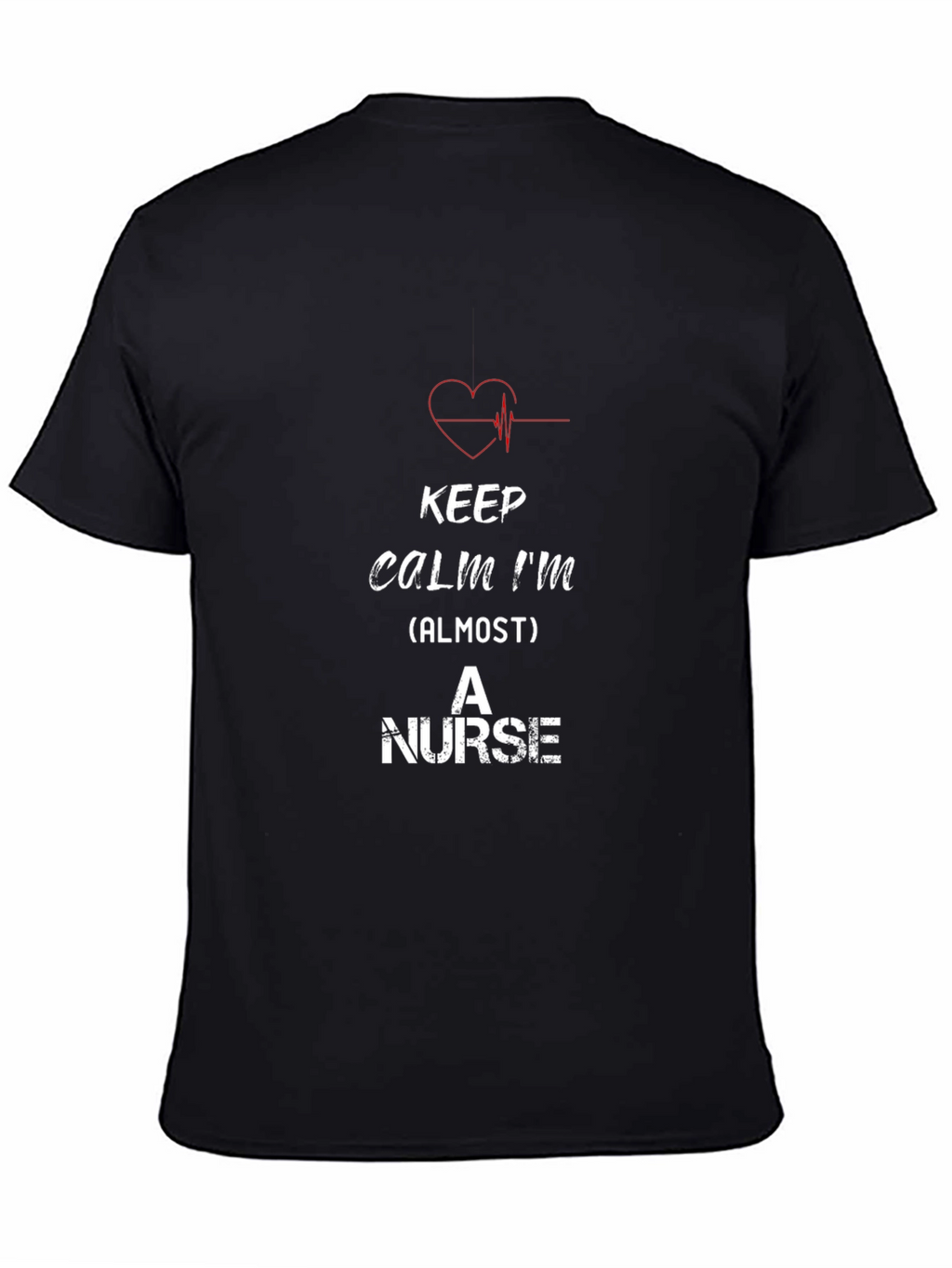 Keep Calm Almost A Nurse T-Shirt