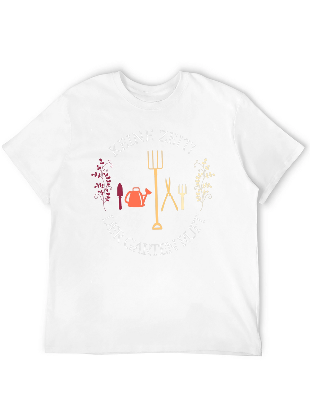 Gardening Enthusiast T-Shirt - Keine Zeit!