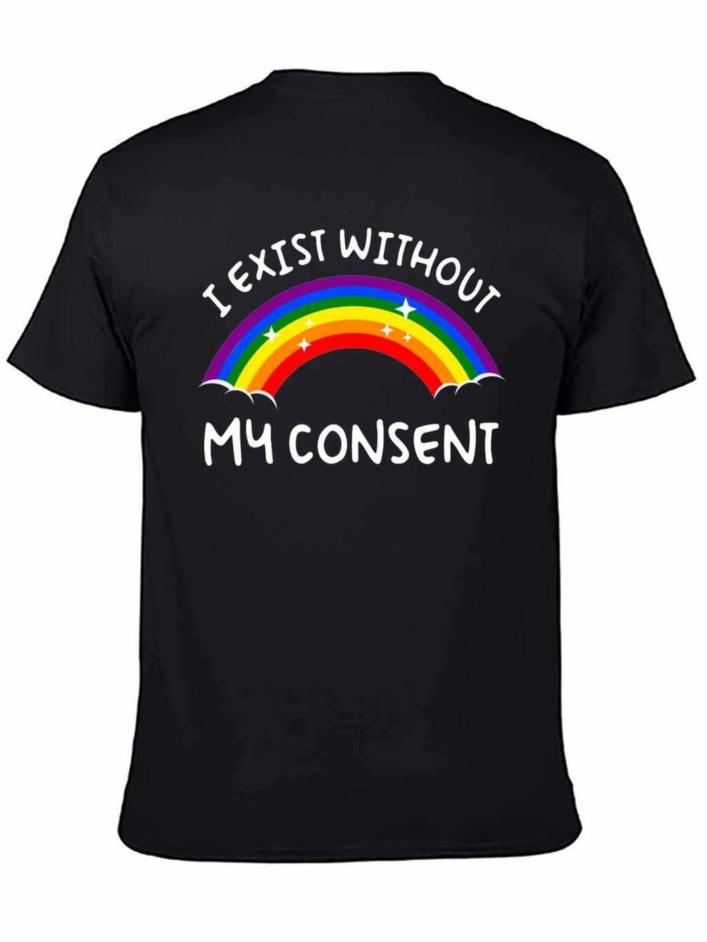 I Exist Without My Consent Rainbow Graphic Tee