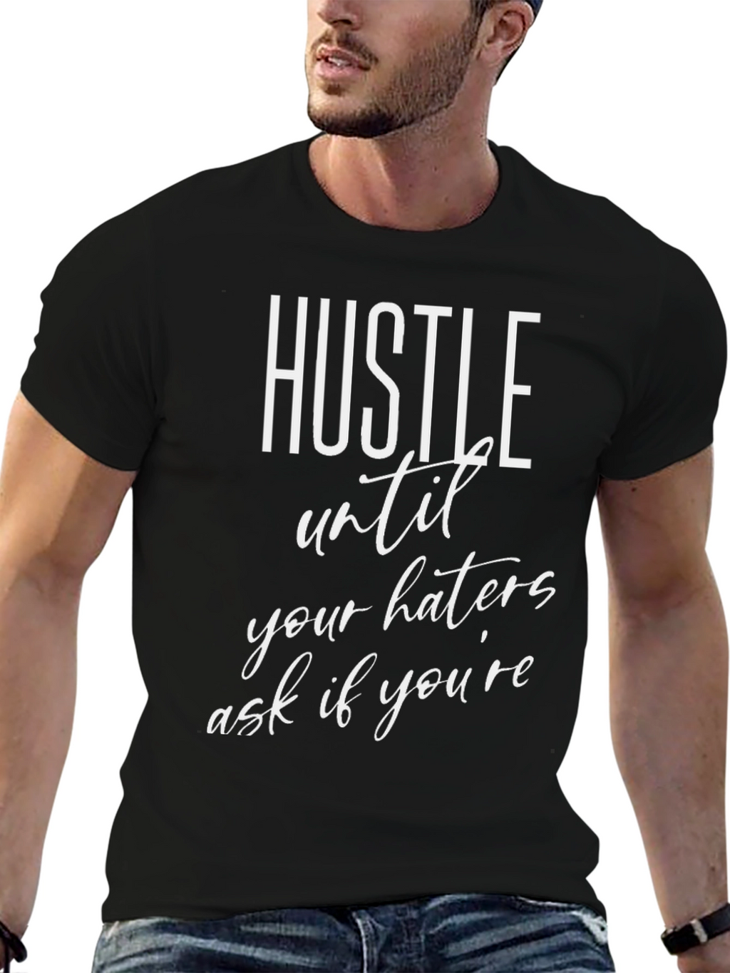 Hustle Until Your Haters T-Shirt