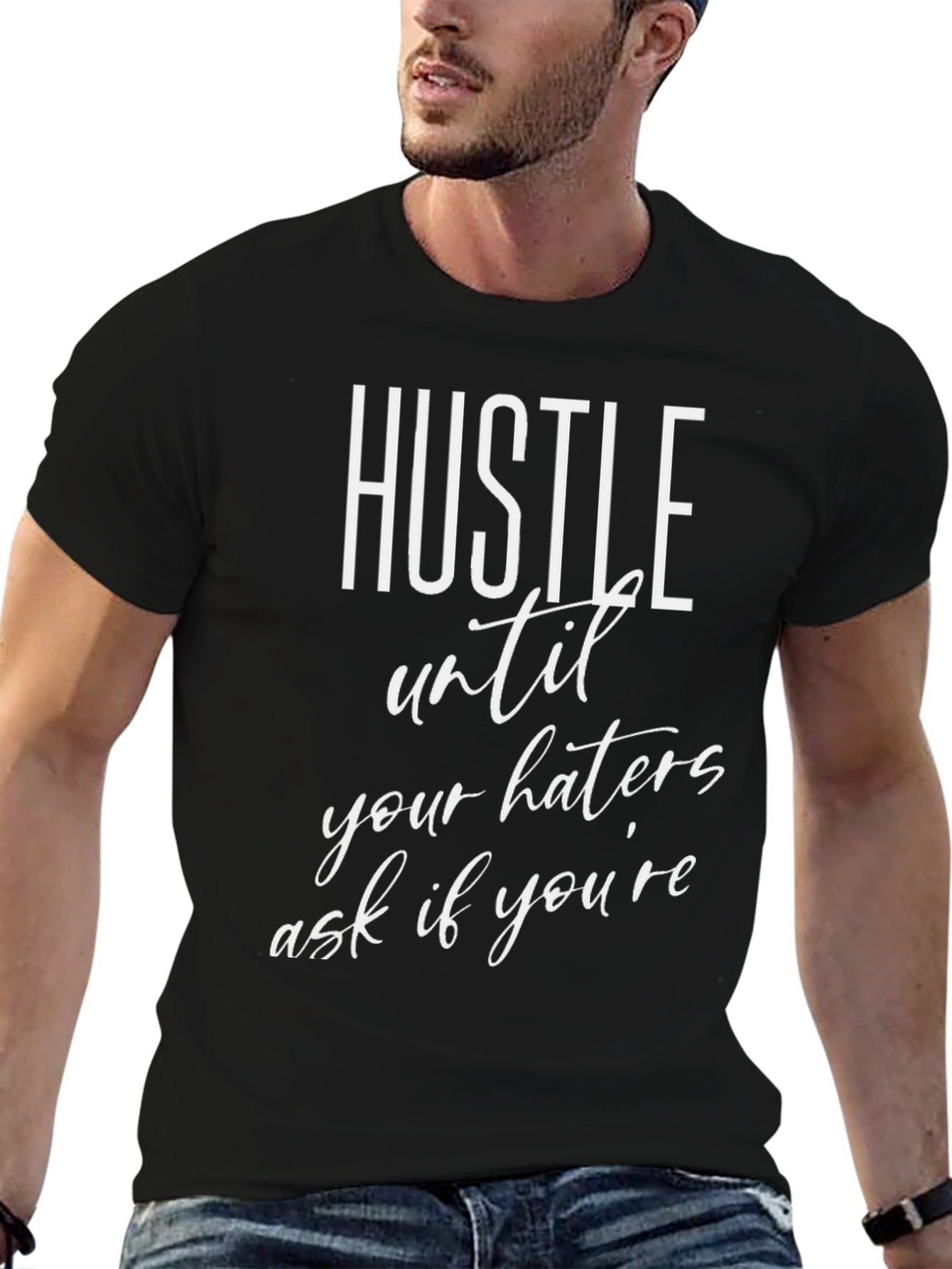 Hustle Until Your Haters T-Shirt