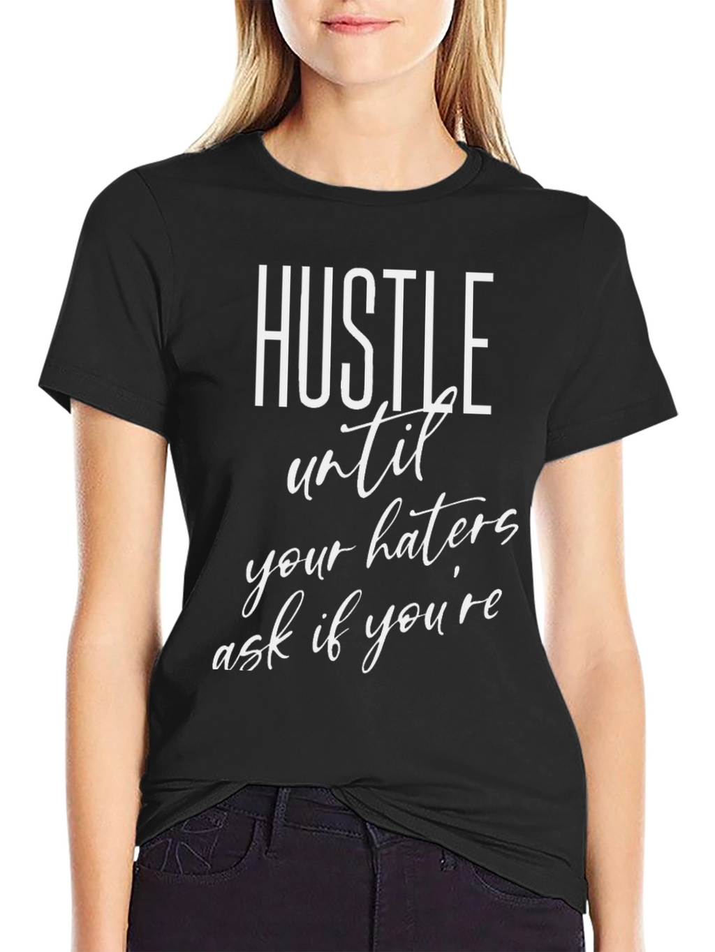 Hustle Until Your Haters T-Shirt