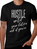Hustle Until Your Haters T-Shirt
