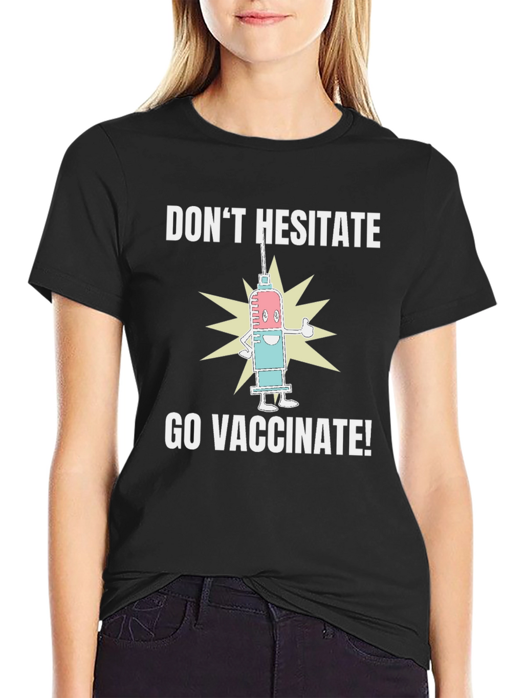 Dont Hesitate Go Vaccinate! Graphic Tee