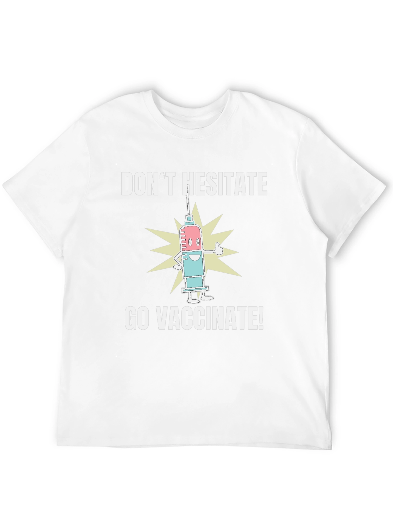 Dont Hesitate Go Vaccinate! Graphic Tee