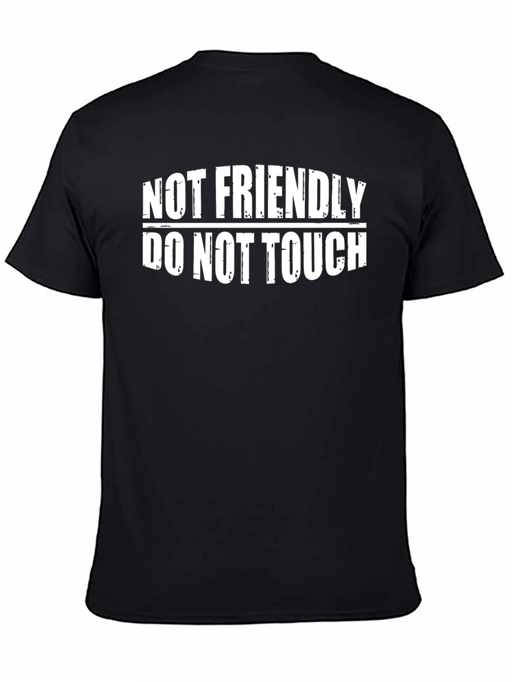 Not Friendly Do Not Touch Graphic T-Shirt