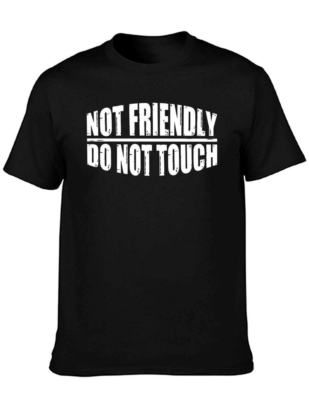 Not Friendly Do Not Touch Graphic T-Shirt