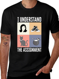 I Understand the Assignment Graphic T-Shirt