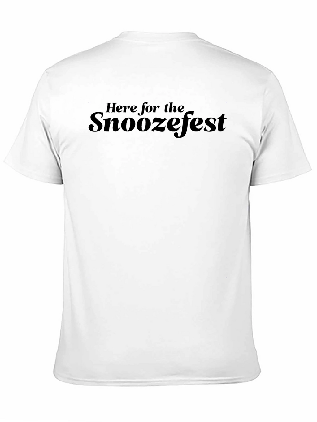 Here For The Snoozefest Black Tee