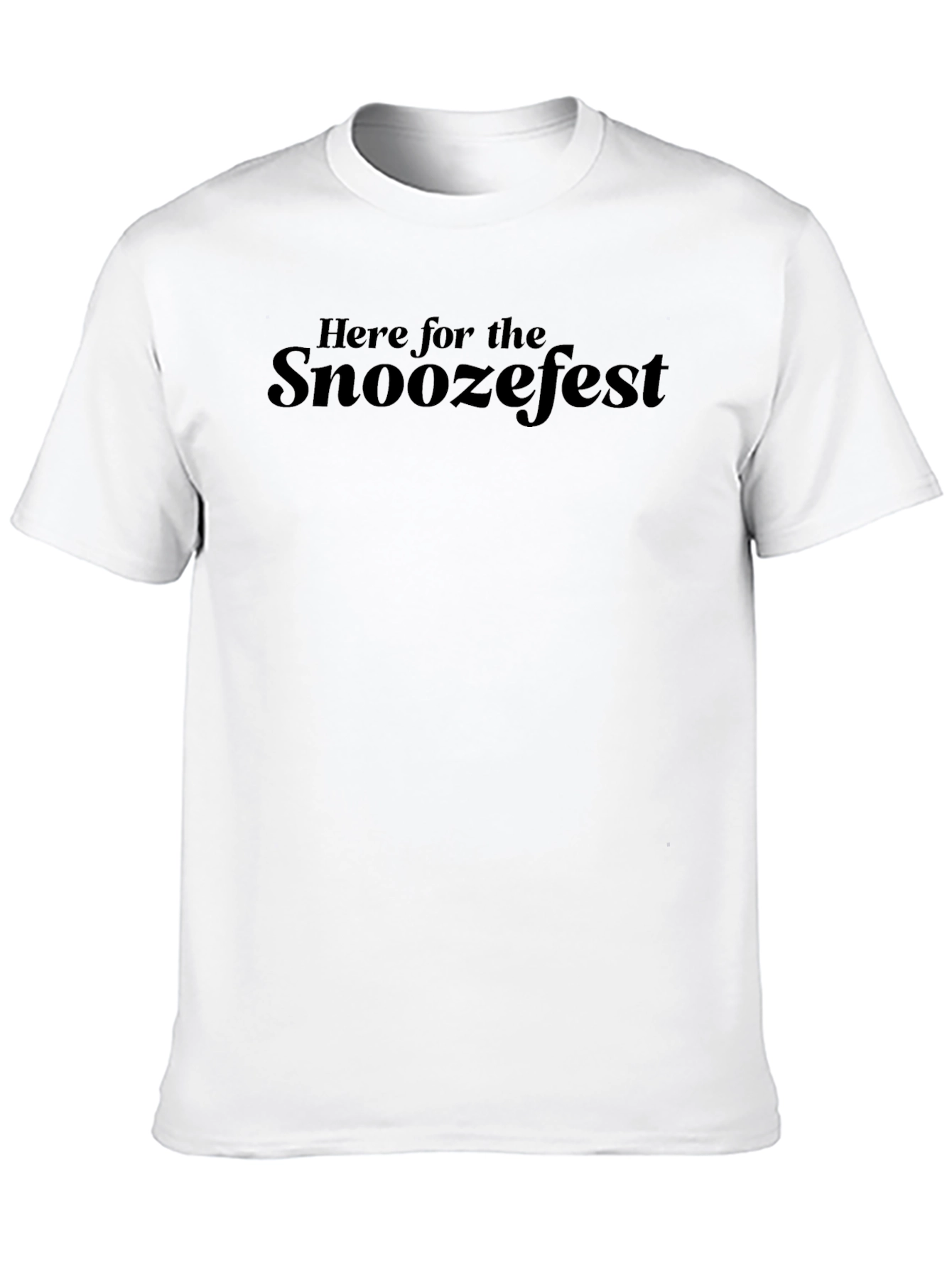 Here For The Snoozefest Black Tee