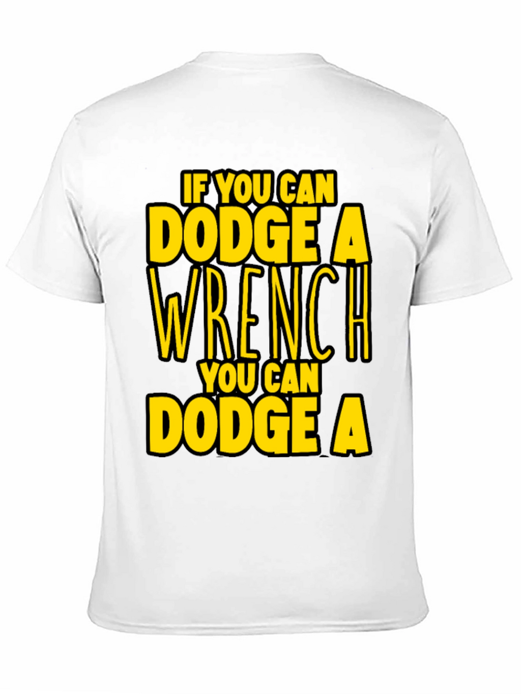Dodge a Wrench T-Shirt