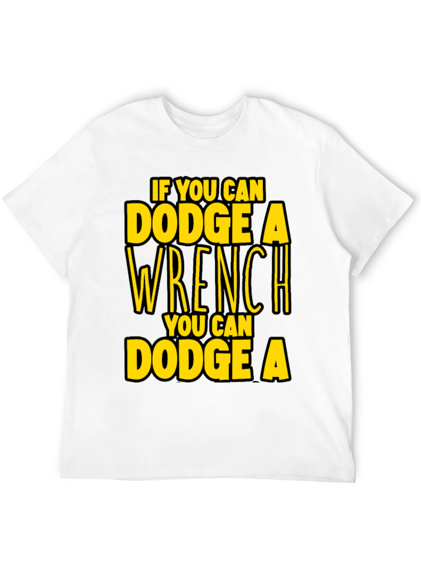 Dodge a Wrench T-Shirt