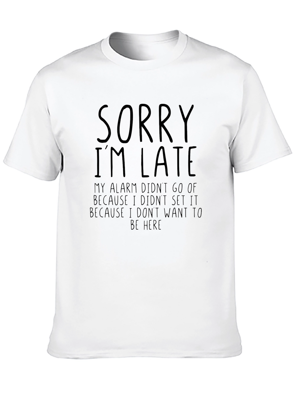 Sorry Im Late Mens Graphic Tee