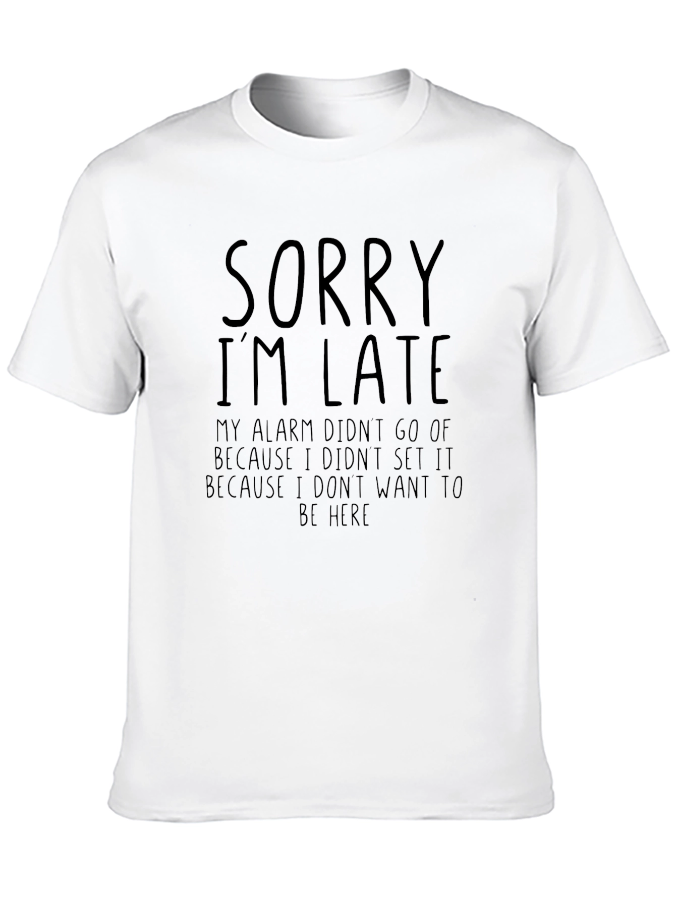 Sorry Im Late Mens Graphic Tee