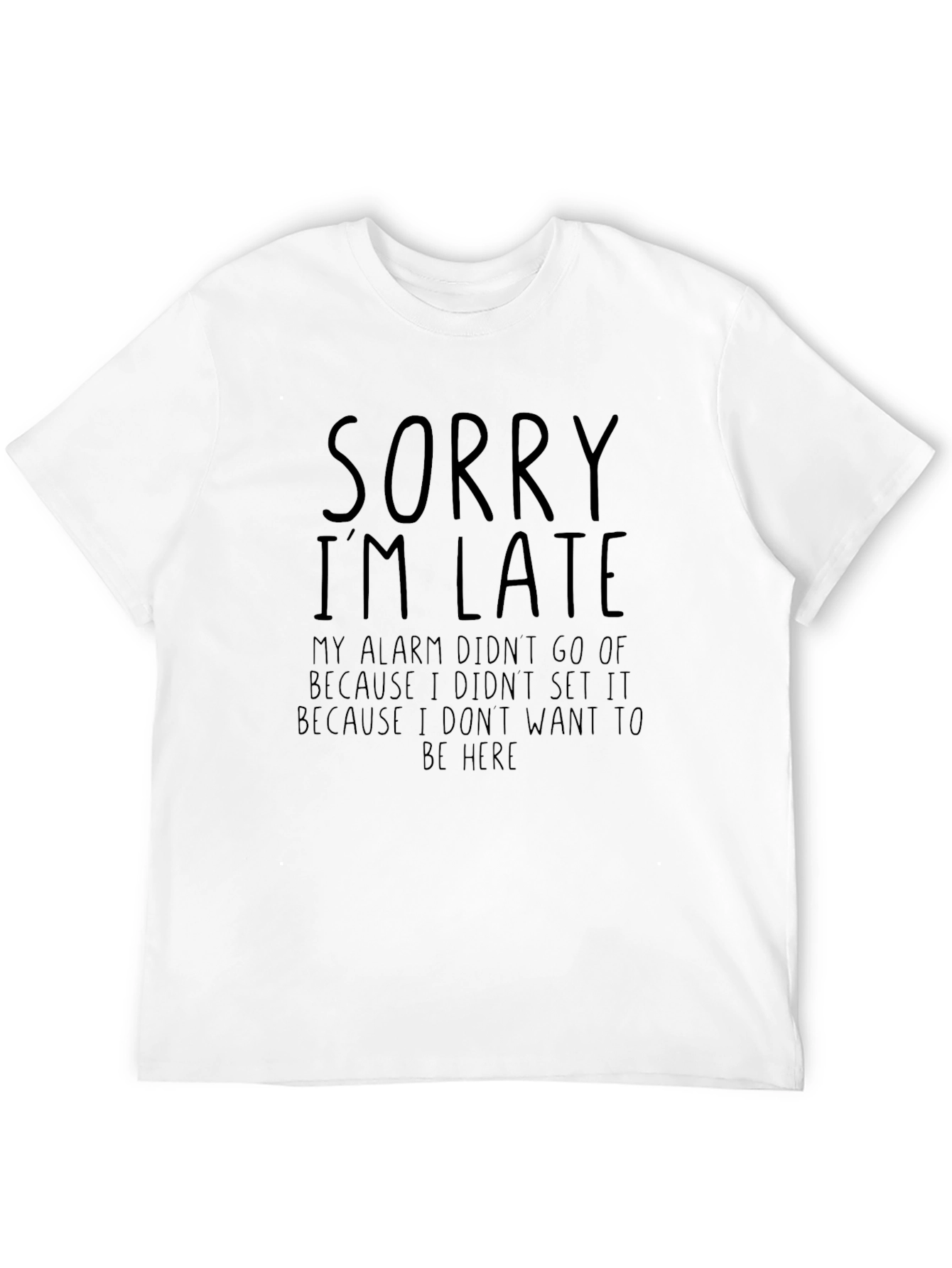 Sorry Im Late Mens Graphic Tee