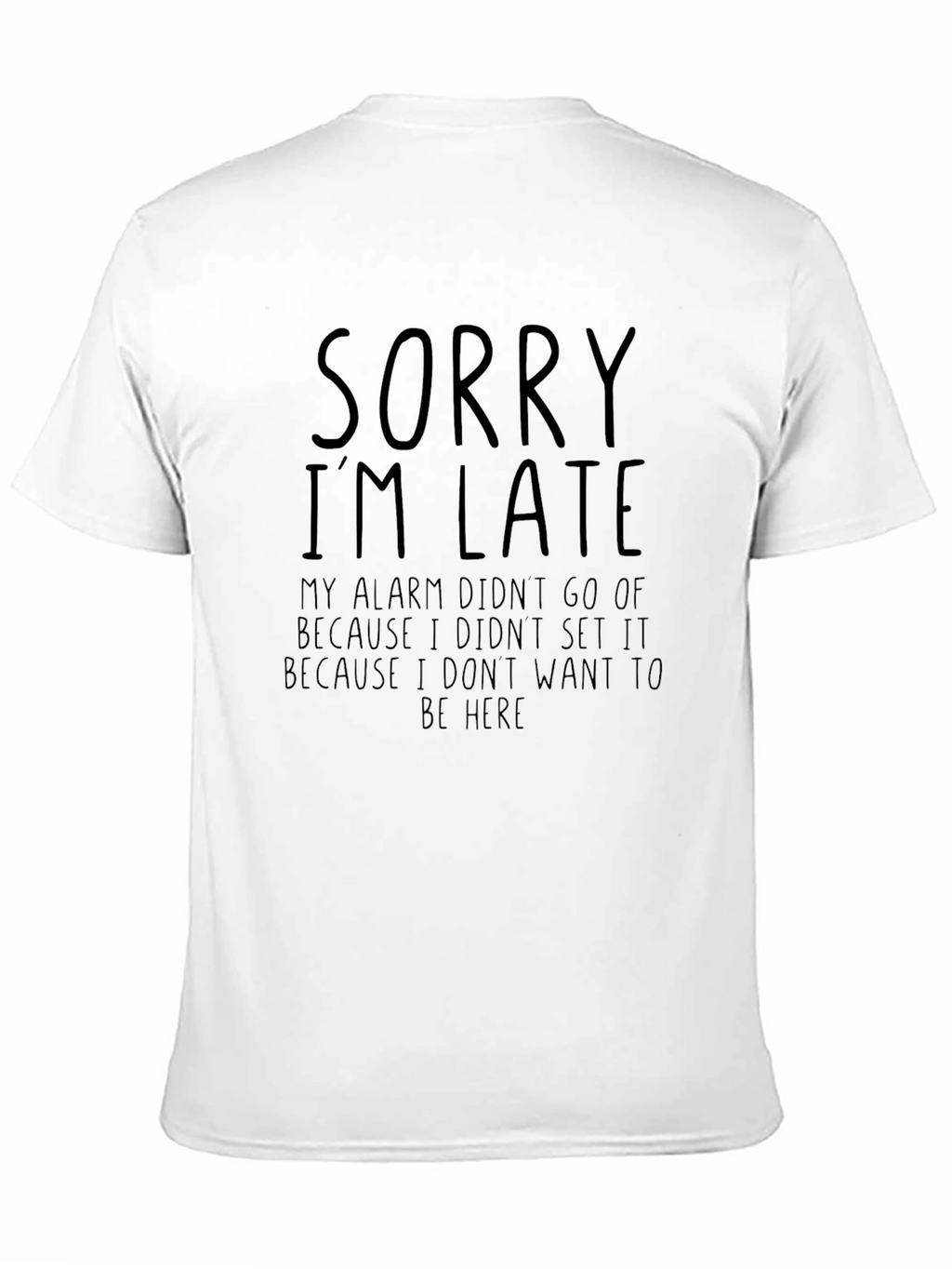 Sorry Im Late Mens Graphic Tee