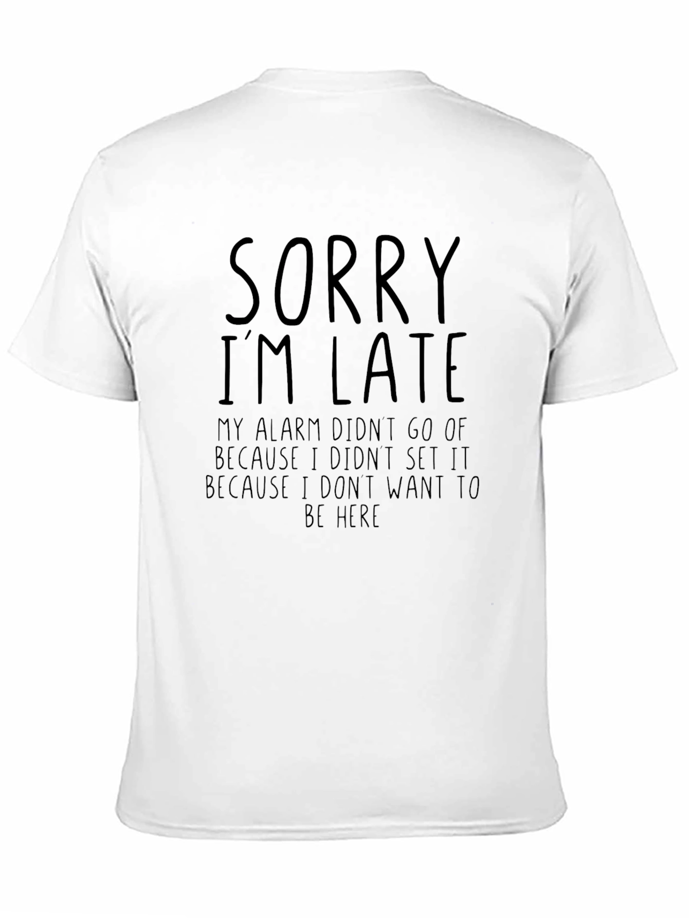 Sorry Im Late Mens Graphic Tee