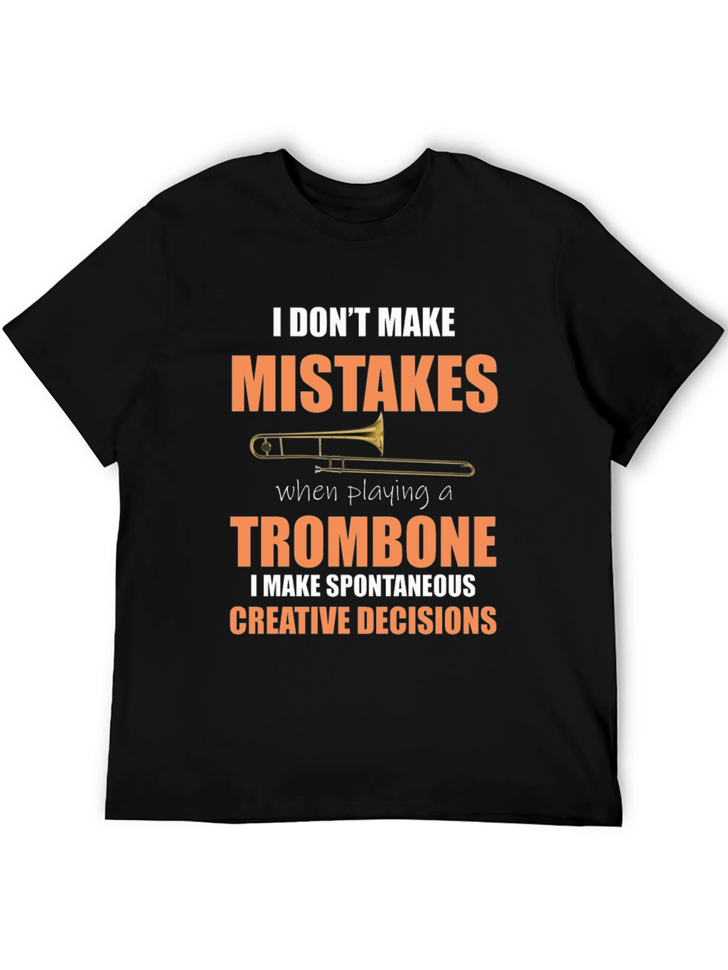 Funny Trombone Player T-Shirt - Creative Decisions