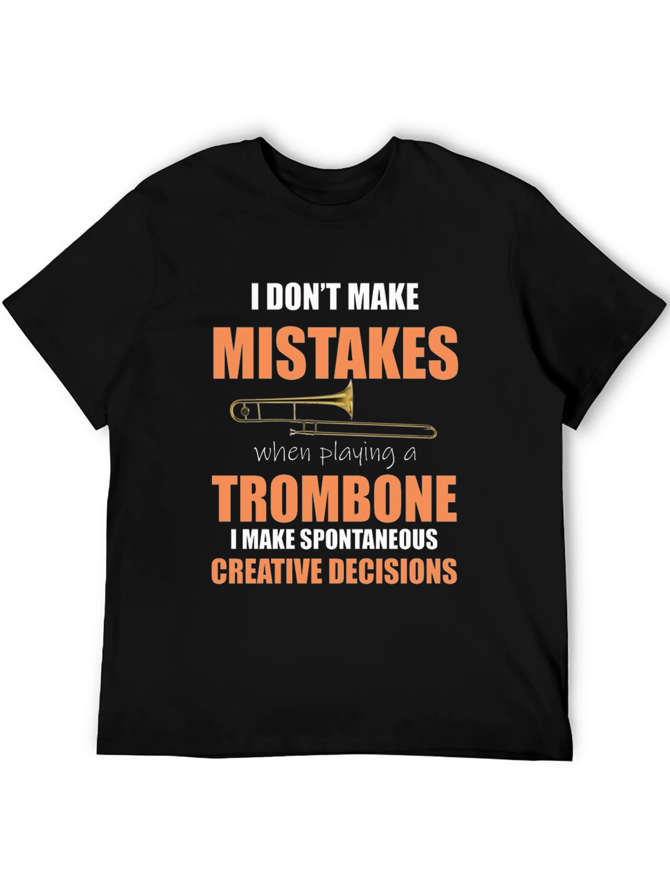 Funny Trombone Player T-Shirt - Creative Decisions