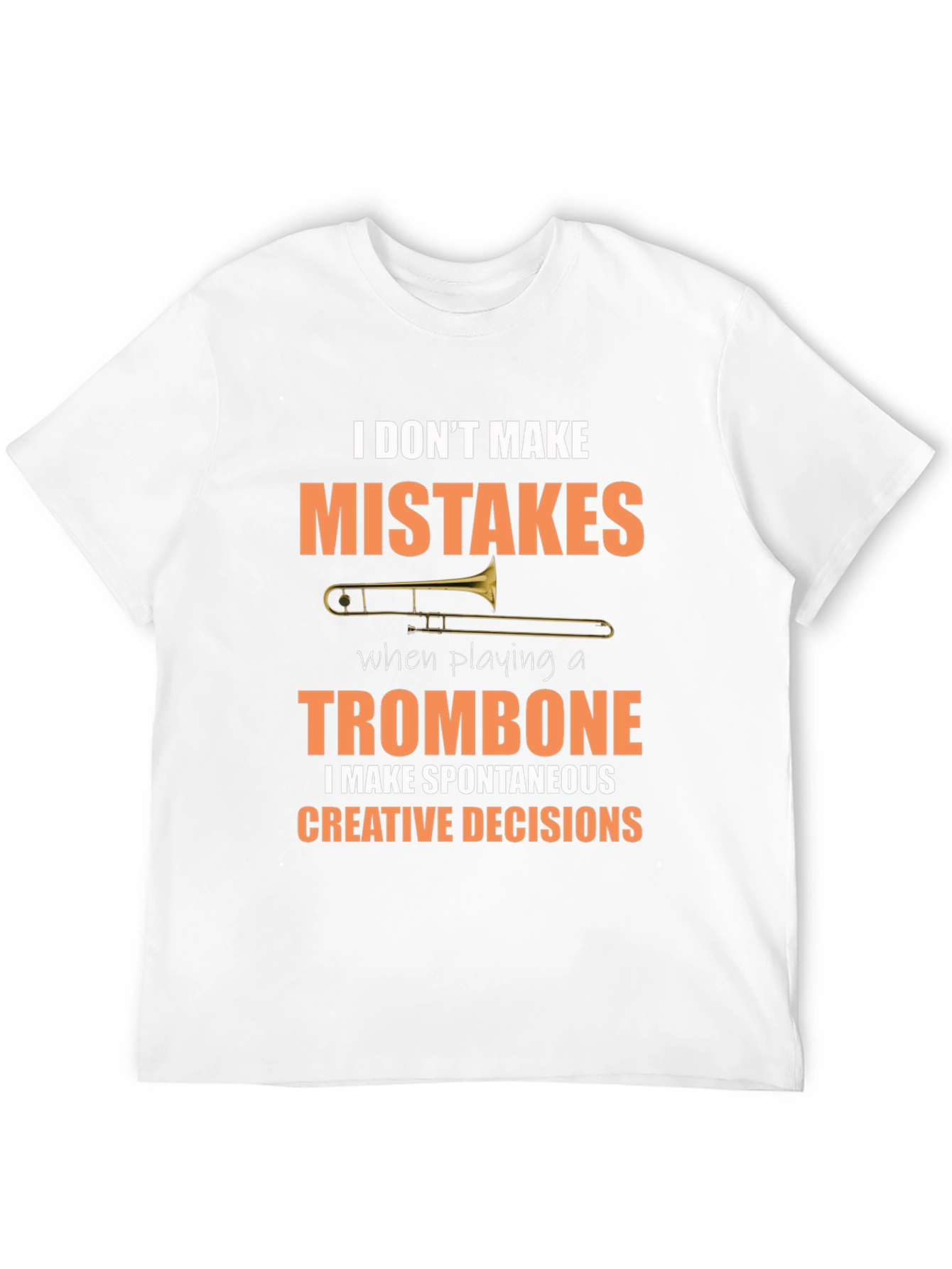 Funny Trombone Player T-Shirt - Creative Decisions