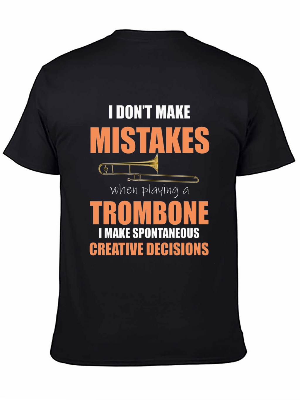 Funny Trombone Player T-Shirt - Creative Decisions