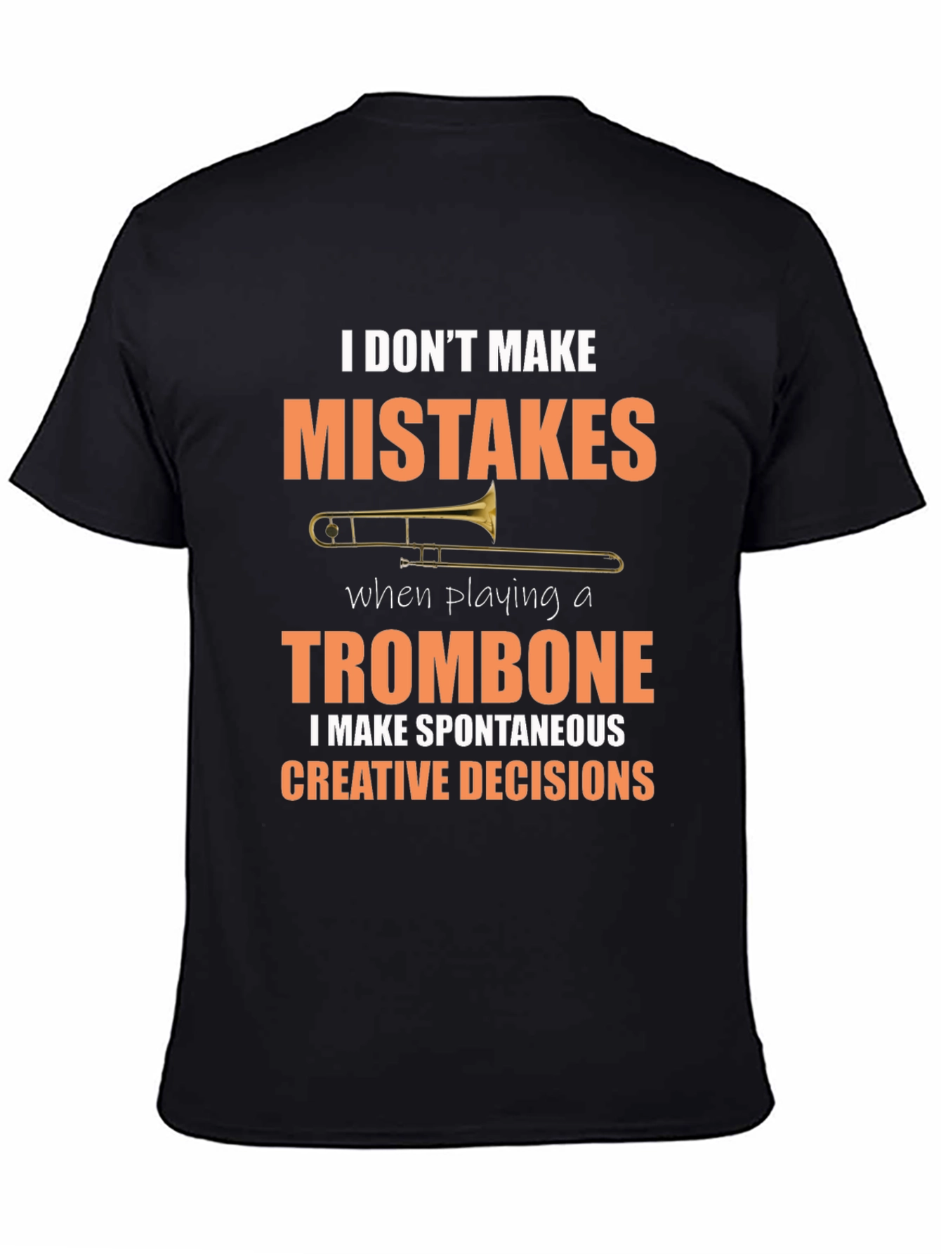 Funny Trombone Player T-Shirt - Creative Decisions
