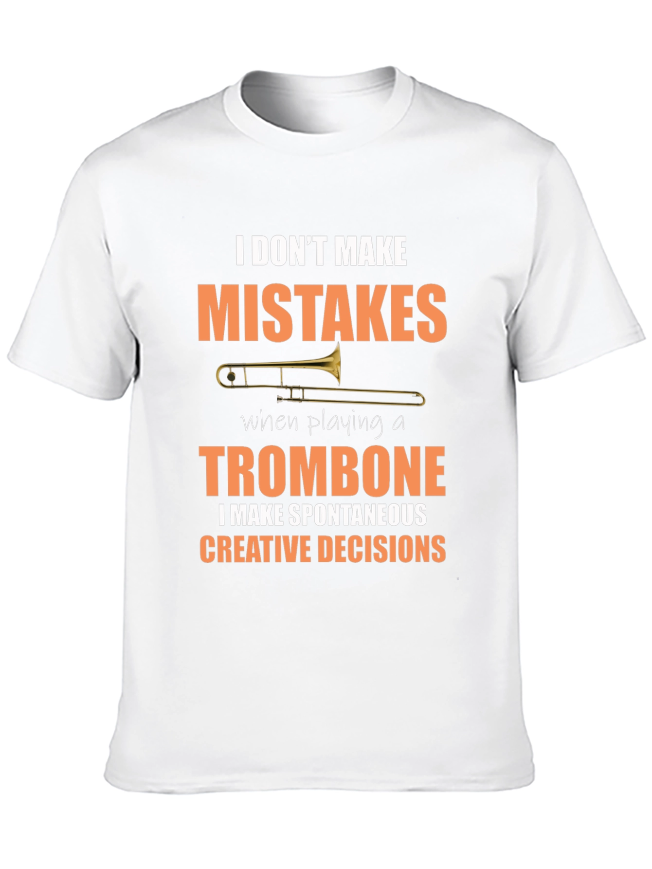 Funny Trombone Player T-Shirt - Creative Decisions