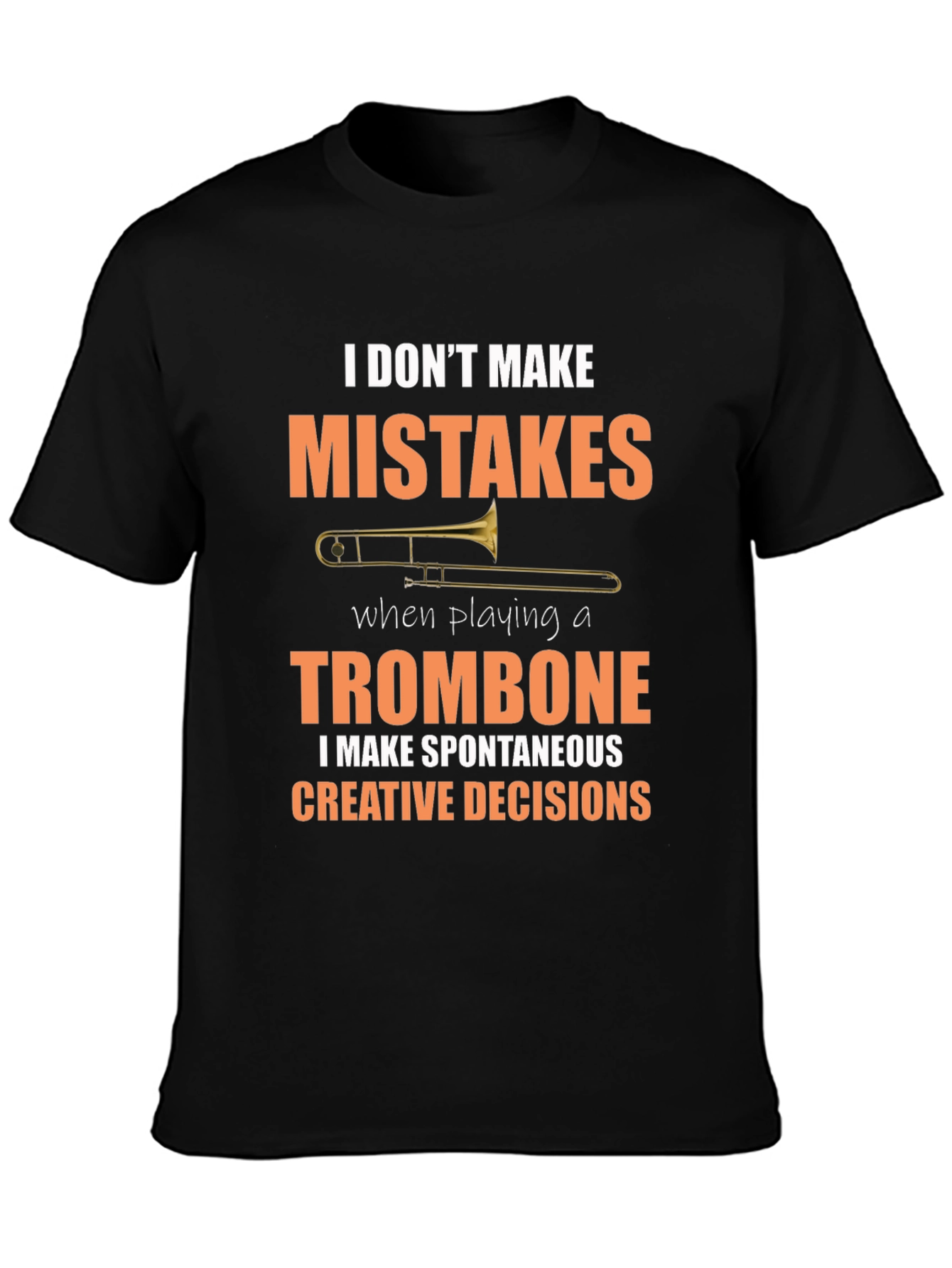 Funny Trombone Player T-Shirt - Creative Decisions