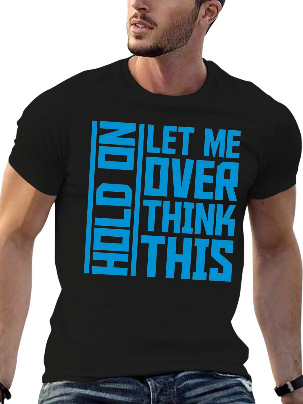 Hold On Let Me Overthink This - Graphic T-Shirt