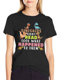 Dinosaurs Didnt Read T-Shirt