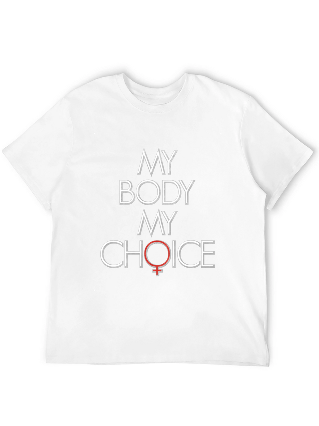 My Body My Choice Pro-Choice T-Shirt