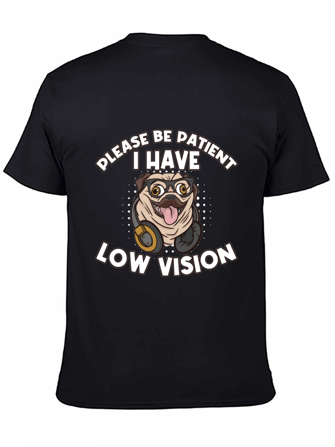 Pug Low Vision Graphic Tee - Humorous Novelty T-Shirt