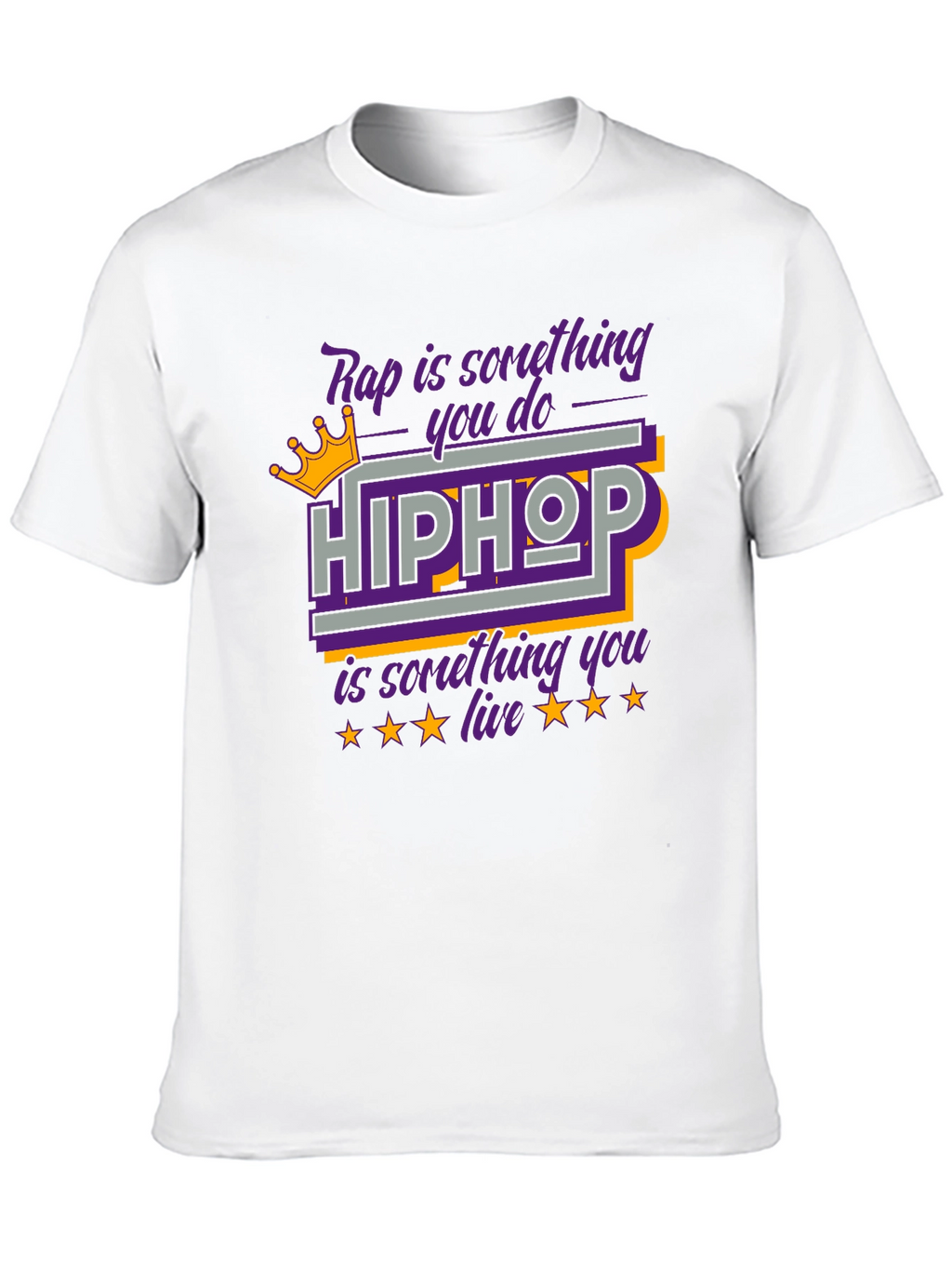 Hip Hop T-Shirt Rap is Something You Do