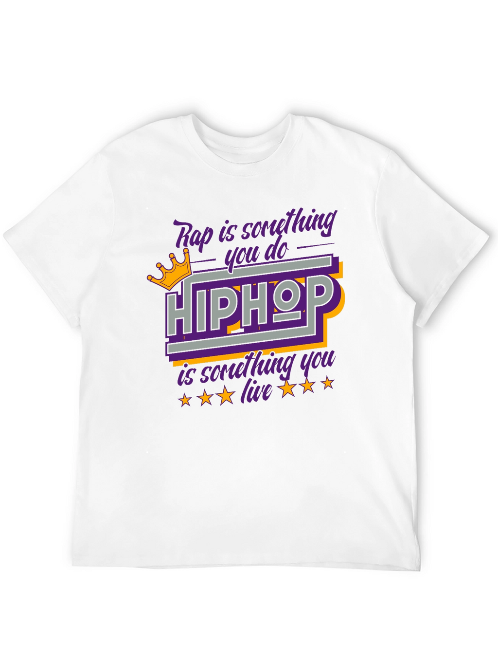 Hip Hop T-Shirt Rap is Something You Do