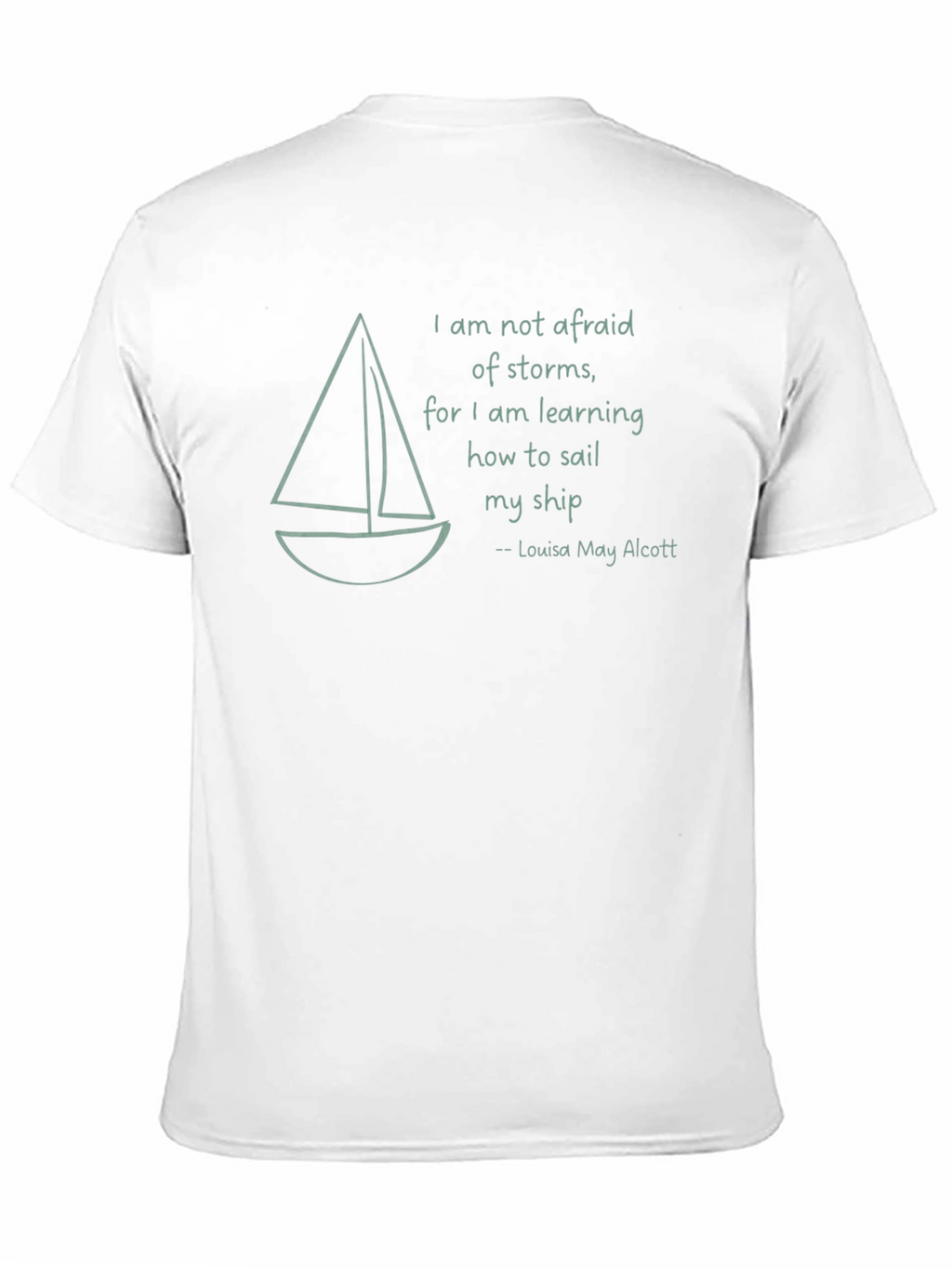 Sailboat T-Shirt - Louisa May Alcott Quote