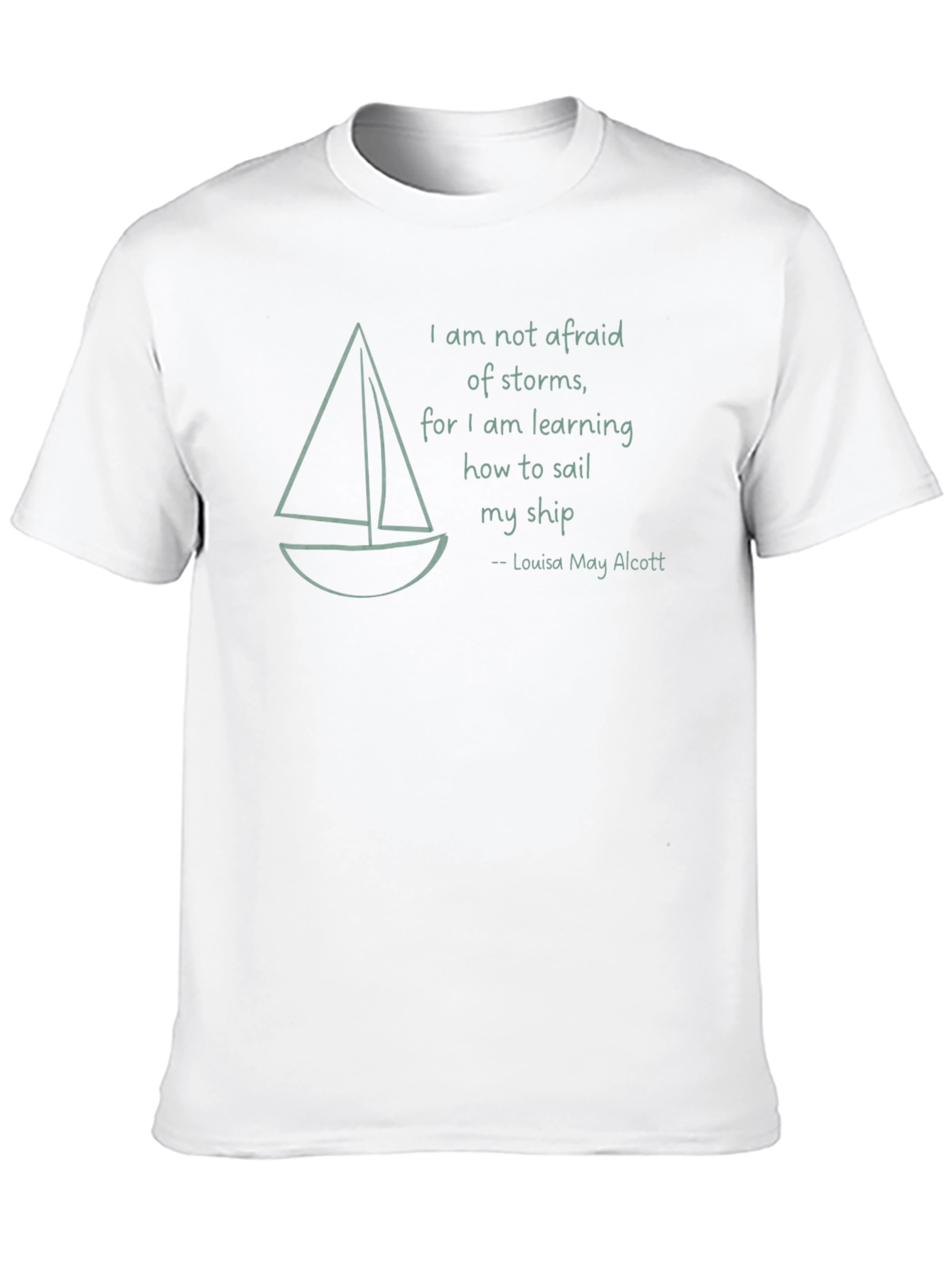Sailboat T-Shirt - Louisa May Alcott Quote