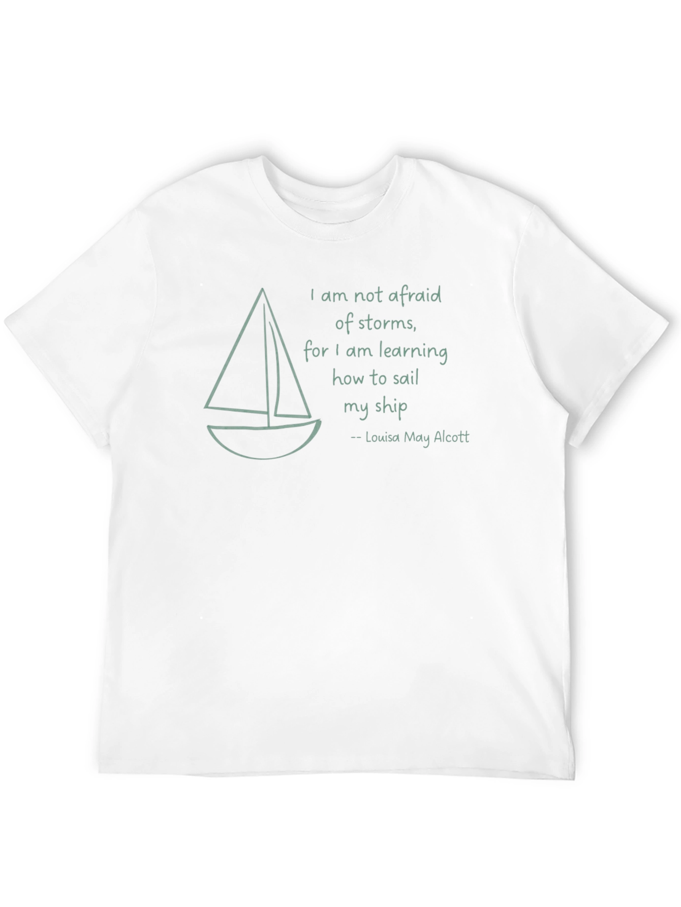 Sailboat T-Shirt - Louisa May Alcott Quote