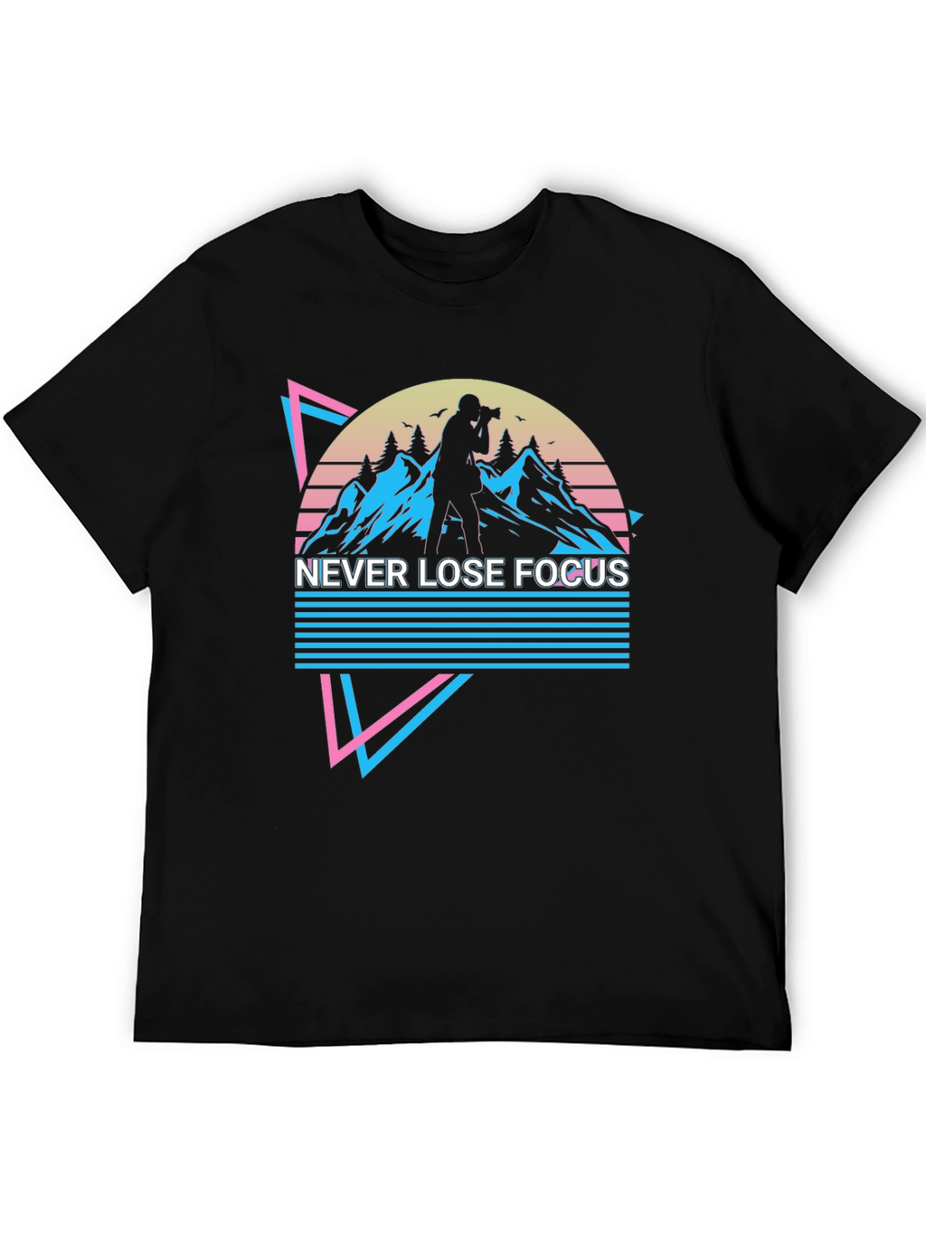 Never Lose Focus T-Shirt - Photography Retro Style
