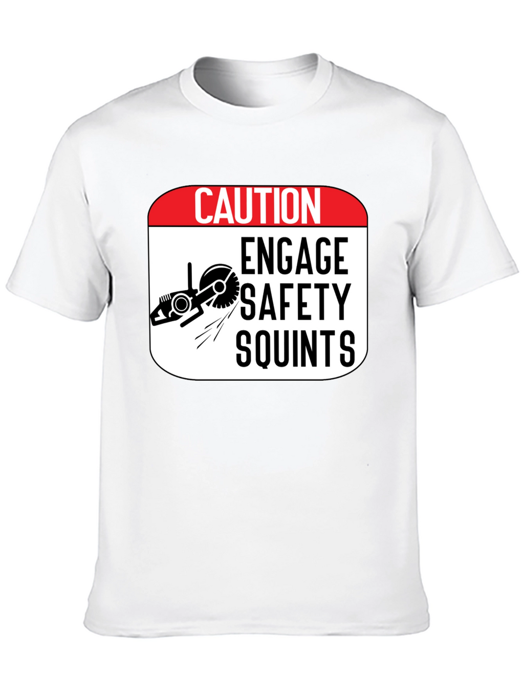 Caution Engage Safety Squints Graphic T-Shirt