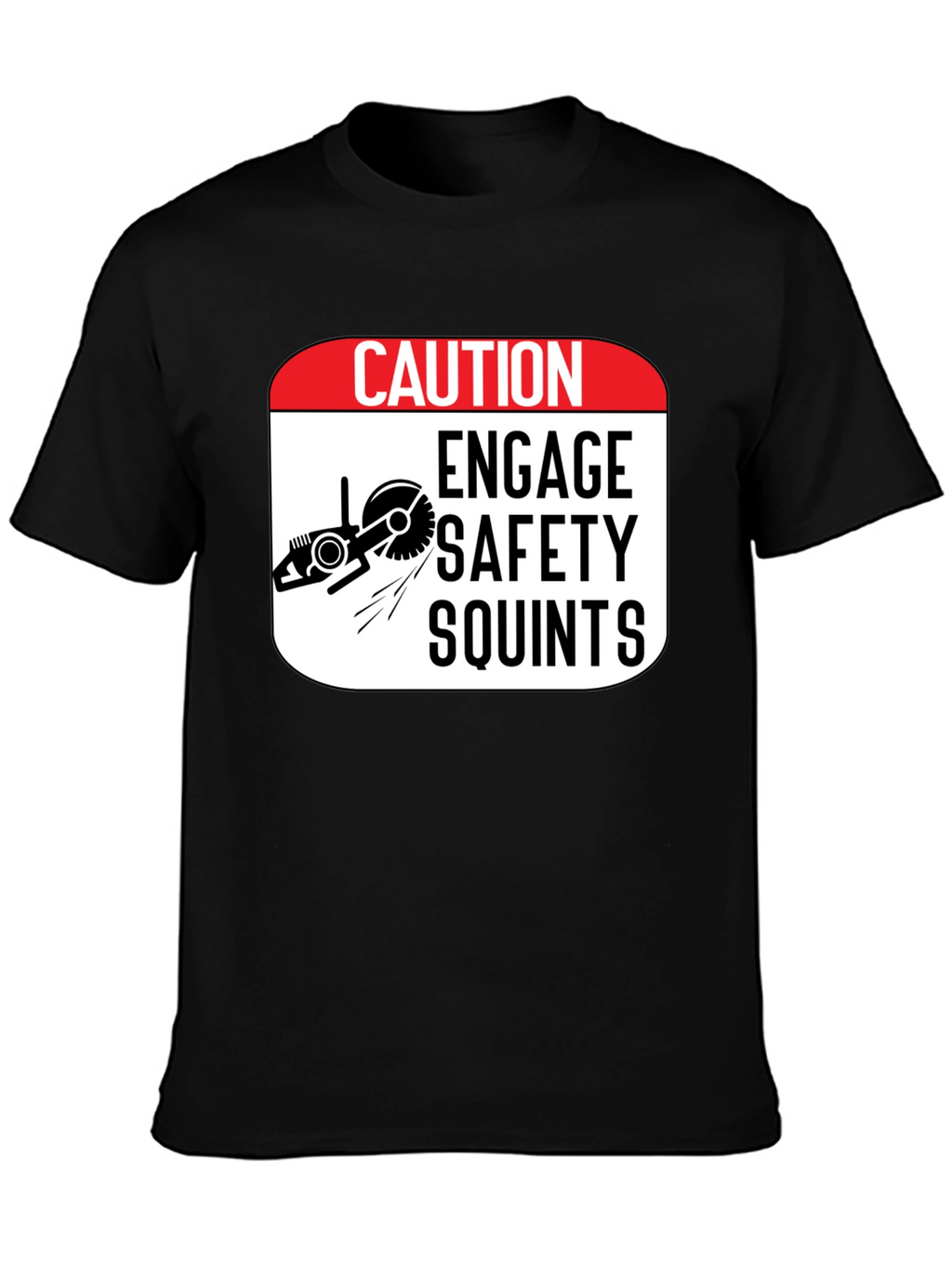 Caution Engage Safety Squints Graphic T-Shirt