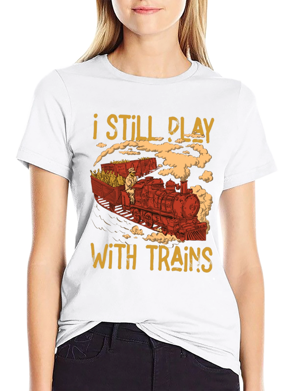 I Still Play With Trains Graphic Tee