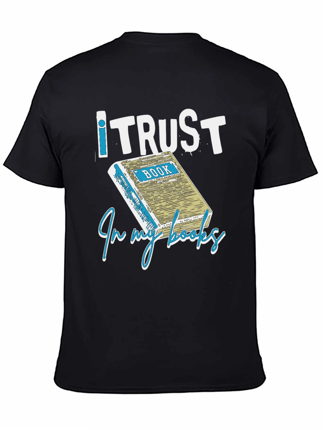 I Trust in my Books T-Shirt